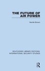 Cover: The Future of Air Power - Routledge