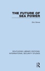 Cover: The Future of Sea Power - Routledge