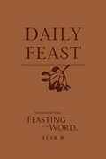 Cover: Daily Feast: Meditations from Feasting on the Word, Year B - Westminster/John Knox Press,U.S.
