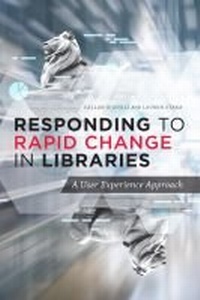 Enlarge image Cover: Responding to Rapid Change in Libraries - ALA Editions