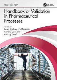 Enlarge image Cover: Handbook of Validation in Pharmaceutical Processes, Fourth Edition - CRC Press