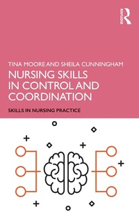 Abbildung von: Nursing Skills in Control and Coordination - Routledge