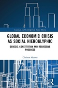 Cover: Global Economic Crisis as Social Hieroglyphic - Routledge