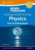 Cover: Cambridge IGCSE (R) & O Level Physics: Exam Success Practical Workbook - Oxford University Press