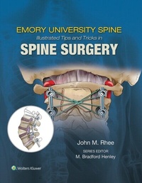 Abbildung von: Emory's Illustrated Tips and Tricks in Spine Surgery - Wolters Kluwer Health