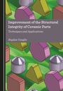 Cover: Improvement of the Structural Integrity of Ceramic Parts - Cambridge Scholars Publishing