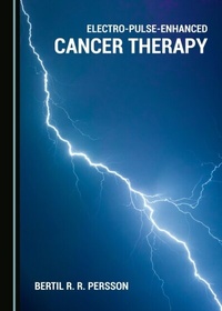 Abbildung von: Electro-Pulse-Enhanced Cancer Therapy - Cambridge Scholars Publishing