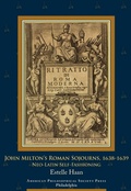 Cover: John Milton's Roman Sojourns, 1638-1639 - American Philosophical Society Press