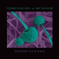 Cover: Fermentation as Metaphor - Rizzoli