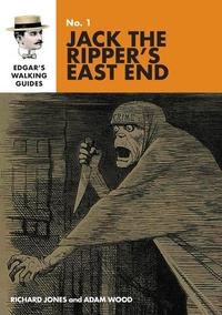 Enlarge image Cover: Edgar's Guide to Jack the Ripper's East End 2020: 1 - Edgar's Guides