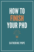 Cover: How to Finish Your PhD - Catherine Pope