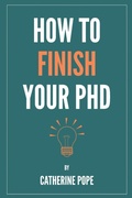 Cover: How to Finish Your PhD - Catherine Pope