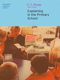 Cover: Explaining in the Primary School - Routledge