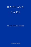 Cover: Batlava Lake - Fitzcarraldo Editions