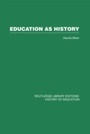 Cover: Education as History - Routledge