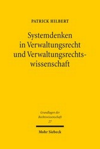Abbildung von: Systemdenken in Verwaltungsrecht und Verwaltungsrechtswissenschaft - Mohr Siebeck