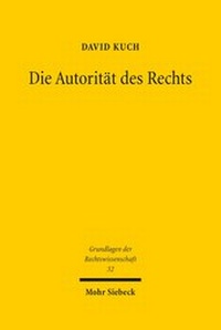 Abbildung von: Die Autoritaet des Rechts - Mohr Siebeck