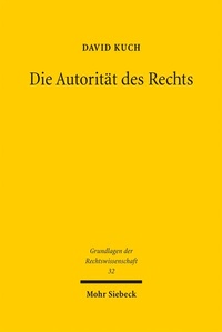 Bild vergrößern Bild: Die Autorität des Rechts - Mohr Siebeck