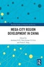 Cover: Mega-City Region Development in China - Routledge