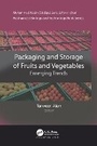 Cover: Packaging and Storage of Fruits and Vegetables - Apple Academic Press