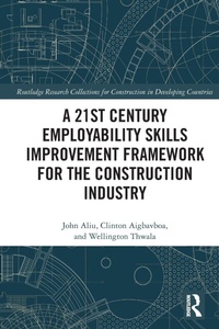 Abbildung von: A 21st Century Employability Skills Improvement Framework for the Construction Industry - Routledge