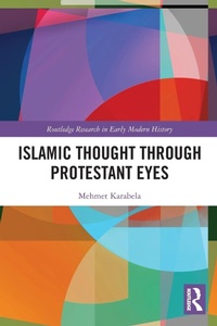 Abbildung von: Islamic Thought Through Protestant Eyes - Routledge