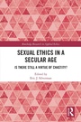 Cover: Sexual Ethics in a Secular Age - Routledge