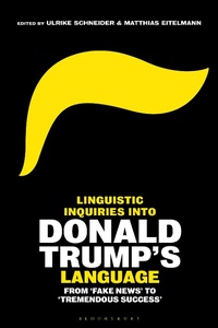 Abbildung von: Linguistic Inquiries into Donald Trump's Language - Bloomsbury Academic