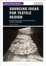 Cover: Sourcing Ideas for Textile Design - Bloomsbury Visual Arts