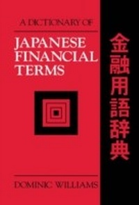Enlarge image Cover: A Dictionary of Japanese Financial Terms - Routledge