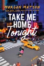 Cover: Take Me Home Tonight - Simon & Schuster Books for Young Readers