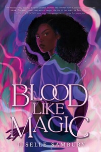 Enlarge image Cover: Blood Like Magic - Margaret K. McElderry Books