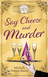 Abbildung von: Say Cheese and Murder - Scrambled H Publishing