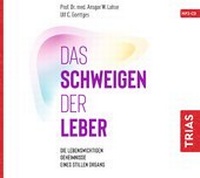 Abbildung von: Das Schweigen der Leber - TRIAS