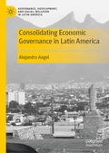 Cover: Consolidating Economic Governance in Latin America - Palgrave Macmillan