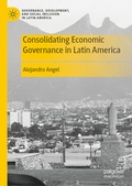 Cover: Consolidating Economic Governance in Latin America - Palgrave Macmillan