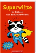 Cover: Superwitze f&uuml;r Erstleser und Buchstabenhelden - Coppenrath