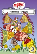 Cover: Mosaik. Orient-Serie: Fliegende Teppiche, Bd. 2 - Tessloff Verlag Ragnar Tessloff GmbH & Co. KG