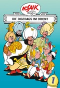 Cover: Mosaik. Orient-Serie: Die Digedags im Orient, Bd. 1 - Tessloff Verlag Ragnar Tessloff GmbH & Co. KG
