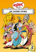 Cover: Mosaik. Orient-Serie: Die sch&ouml;ne Fatima, Bd. 3 - Tessloff Verlag Ragnar Tessloff GmbH & Co. KG