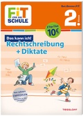 Cover: FiT F&Uuml;R DIE SCHULE. Das kann ich! Rechtschreibung + Diktate 2. Klasse - Tessloff Verlag Ragnar Tessloff GmbH & Co. KG