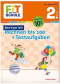 Cover: FiT F&Uuml;R DIE SCHULE. Das kann ich! Rechnen bis 100 + Textaufgaben 2. Klasse - Tessloff Verlag Ragnar Tessloff GmbH & Co. KG