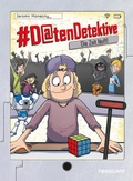 Cover: #Datendetektive. Band 3. Die Zeit l&auml;uft! - Tessloff Verlag Ragnar Tessloff GmbH & Co. KG