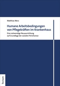 Cover: Humane Arbeitsbedingungen von Pflegekr&auml;ften im Krankenhaus - Tectum Wissenschaftsverlag