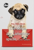 Cover: Der Mops, der Liebesbote spielte - Ashera Verlag