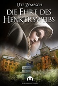 Cover: Die Ehre des Henkersweibs - Burgenwelt Verlag
