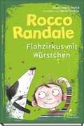 Cover: Rocco Randale 02 - Flohzirkus mit W&uuml;rstchen - Klett Kinderbuch