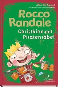 Cover: Rocco Randale 06 - Christkind mit Piratens&auml;bel - Klett Kinderbuch