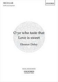 Abbildung von: O ye who taste that Love is sweet - Oxford University Press