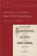 Cover: Antonin Dvo%rak's New World Symphony - Oxford University Press Inc